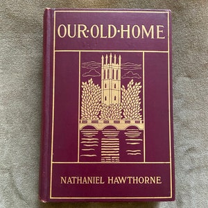 Antique Our Old Home by Nathaniel Hawthorne (1901)