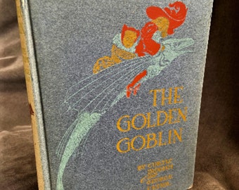Antique The Golden Goblin by Curtis Dunham and George F. Kerr (1906)