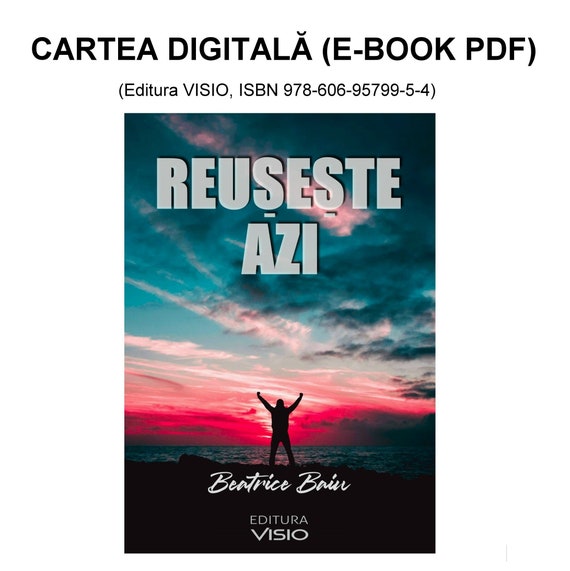 Reuseste Azi - E-book PDF (Editura VISIO, ISBN 978-606-95799-5-4)