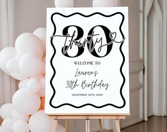Black and White Wavy 30th Birthday Welcome Sign Template (Digital Download, Editable in Corjl)