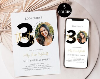 May include: A white and gold 30th birthday party invitation with a photo of a woman in a circle. The text "Look Who's Turning Thirty" is in black and gold lettering. The invitation includes details for the party, including the date, time, location, and RSVP information.
