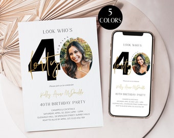 May include: A black and gold 40th birthday party invitation with a photo of a woman. The invitation says "Look Who's Turning Forty" and includes the text "Please join us to celebrate Kelly Anne McDonald's 40th Birthday Party".
