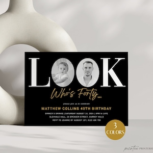 Look Who&#39;s 40 Invitation With Photo Men, 40th Birthday Invite For Him, Gold Foil Black, Forty Digital Invite, Editable Template, Corjl PP68