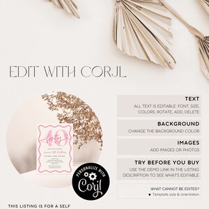 May include: A pink and white printable invitation for a 40th birthday party. The invitation features the number 40 with a pink heart and the text "Turning 40 Birthday". The invitation is editable using the Corjl website.