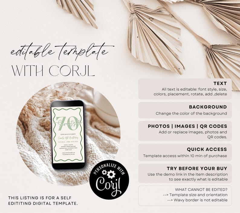 May include: A digital template for a 70th birthday invitation displayed on a smartphone. The phone is surrounded by a neutral-toned background with text that reads "editable template with Corjl". Additional text details editing options.