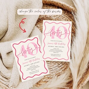 May include: Two pink and white 40th birthday party invitations with a pink heart and the text "forty" in a script font. The invitations have a pink border and the text "Please join us to celebrate Lauren's 40th Birthday" on both invitations.