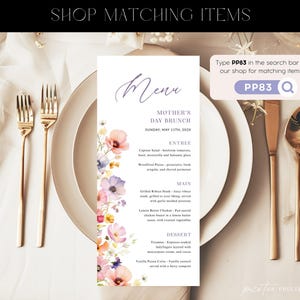 May include: A printable menu card with a floral design in shades of pink, purple, and yellow. The menu card is for a Mother's Day brunch and includes the text "Menu", "Mother's Day Brunch", "Sunday, May 11th, 202X", "Entree", "Caprese Salad", "Woodford Pizza", "Main", "Grilled Ribeye Steak", "Lemon Butter Chicken", "Dessert", "Tiramisu", "Vanilla Panna Cotta", and "PP83".