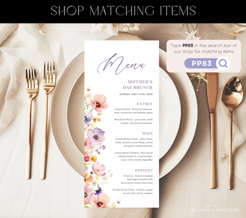May include: A printable menu card with a floral design in shades of pink, purple, and yellow. The menu card is for a Mother's Day brunch and includes the text "Menu", "Mother's Day Brunch", "Sunday, May 11th, 202X", "Entree", "Caprese Salad", "Woodford Pizza", "Main", "Grilled Ribeye Steak", "Lemon Butter Chicken", "Dessert", "Tiramisu", "Vanilla Panna Cotta", and "PP83".