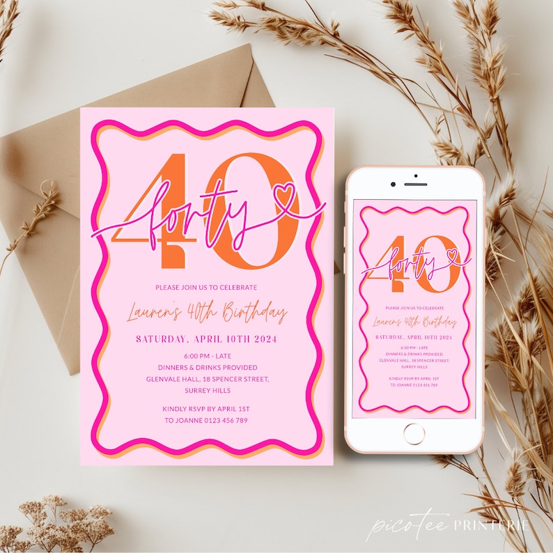 May include: Pink and orange 40th birthday invitation with the word "forty" in a script font. The invitation includes event details such as date, time, and location. A smartphone displays the same invitation.