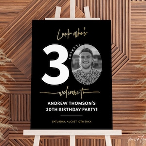 Look Who&#39;s 30 Welcome Sign with Photo, Men&#39;s 30th Birthday Party Welcome Poster Printable, Editable Thirty Welcome Board for Him, Corjl PP64