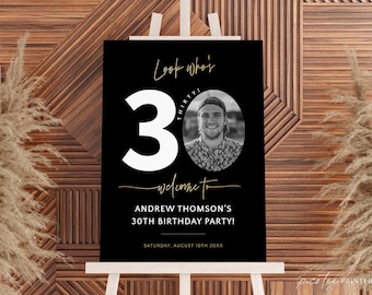 Look Who's 30 Welcome Sign with Photo, Men's 30th Birthday Party Welcome Poster Printable, Editable Thirty Welcome Board for Him, Corjl PP64