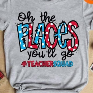 Oh the places you'll go Tee