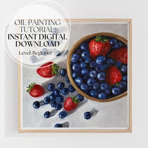 Oil Painting Tutorial for Beginners – Fresh Berries Still Life | Step-by-Step PDF Download with Video, Supplies & Reference Image Oil Lesson