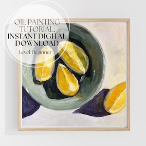 Oil Painting Tutorial: Lemon Still Life - Beginner&#39;s PDF + Video