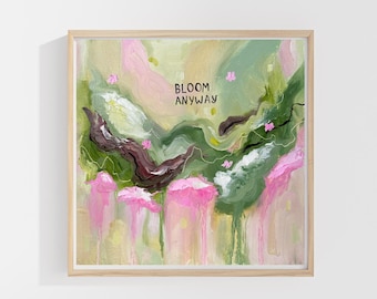 Bloom Anyway – Pink and Green Abstract Floral Oil Painting 30x30cm, Inspirational Wall Art
