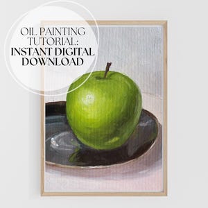 Green Apple Oil Painting Tutorial: Beginner Still Life Lesson (PDF Download