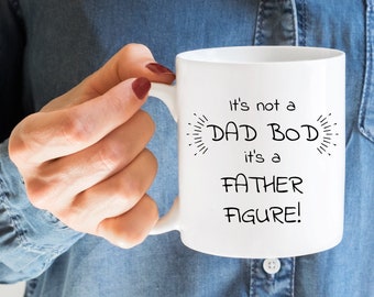 Dad Bod Mug, Father Figure Mug, Funny Mug, Gift for Fathers Day, Dad Mug, Cup, Novelty Mug, Printed Mug, Fathers Day, Gift for Dad, Dad