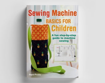 Sewing Machine Basics for Children book