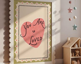 You Are So Loved Poster, Inspirational Wall Art, Heart Print, Positive Quote, Digital Download