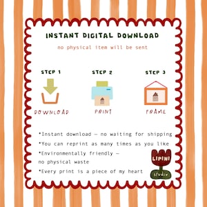 May include: An illustration with text promoting an instant digital download. The image shows a download icon, a printer, and a framed picture. The text includes "Download", "Print", and "Frame". The background has orange and white stripes.