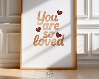 You Are So Loved Print, Inspirational Wall Art, Heart Print, Positive Quote, Digital Download