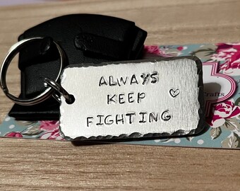 Always Keep Fighting  Keyrings ~ Keychain ~ Hand Stamped ~ Supernatural ~ Mental Health ~ Survivor ~ Positive ~ Positivity ~ Strength ~ AKF