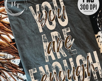 Du bist genug PNG, Selbstliebe PNG, Affirmation PNG, Inspirierendes Zitat Png, Positive Botschaft Shirt Design, Retro Typografie Png