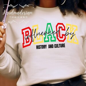 Influenced by Black History and Culture Svg, Black History Month Svg, African American Png, Black Excellence Svg, Juneteenth Svg