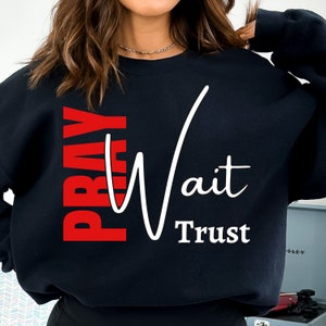 Pray Wait Trust SVG PNG, Created With a Purpose Svg, Christian Svg, Worthy Svg, Religious Svg, Faith Svg, Christianity Svg,Christian Tee Svg