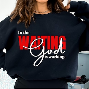 In The Waiting, God Is Working SVG | Christianity Svg Png l Christian Faith Quote PNG for Shirts & Mugs