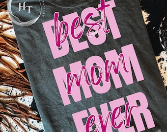 Mom Ever PNG, Mother's Day Sublimation Graphic (Digital Download)