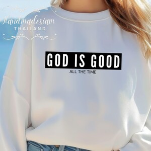 God is Good All the Time Svg, Bible Verse Svg, Varsity God is Good Svg, Christian Shirt Svg, Oversized Sweatshirt Design, Sublimation design
