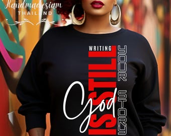 God is Still Writing Your Story Svg | Christian Faith Quote PNG | Easter Christianity Png l Christianity  Png  l Jesus swetshirt l Dtf Jesus