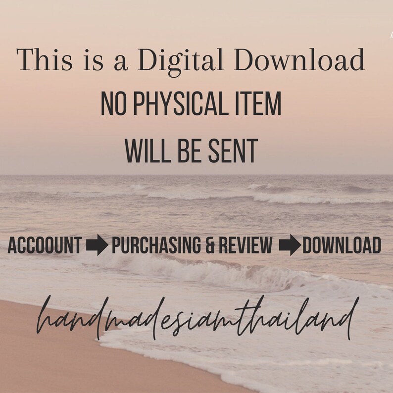 May include: Text overlay on a beach scene with ocean waves. The text reads: "This is a Digital Download NO PHYSICAL ITEM WILL BE SENT ACCOOUNT PURCHASING & REVIEW DOWNLOAD handmadesiamthailand"