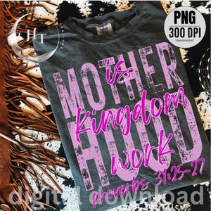 Motherhood Kingdom Work PNG, Christian Mom Quote, Faith Sublimation (Digital Download)
