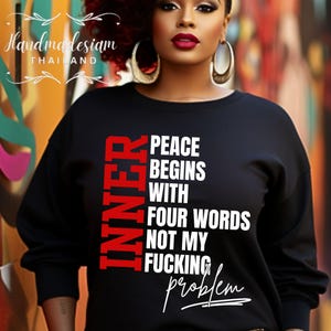 Inner Peace Begins With Four Words SVG PNG, Funny quote Sassy Png Sarcastic png, Sarcastic Png for Sublimation, Inner Peace Svg