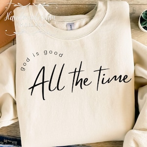 God is Good All the Time SVG, Bible Verse Svg, Varsity God is Good Svg, Christian Shirt Svg, Oversized Sweatshirt Design, Sublimation Design