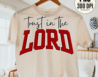 Vertrauen auf den Herrn PNG 300 DPI, Sprüche 3: 5 Christliches Shirt Design, Bibel Vers Sublimation PNG, Religiöse Kirchen Shirt Digitale Datei
