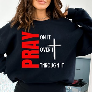 Pray on it Svg Png,Pray over it Svg, Pray through it Svg, Bible Quotes Svg, Pray Svg, Jesus Cross SVG, Bible verses,Bible Quotes Svg