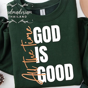 God is Good All the Time SvgPng, Bible Verse Svg, Varsity God is Good Svg, Christian Shirt Svg, Oversized Sweatshirt Design, Jesus Svg Png