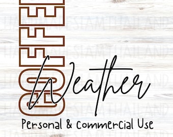 Coffee Weather SVG PNG, Cozy Fall Coffee Quote, Autumn Coffee Lover Shirt Design, Pumpkin Spice Season Cricut Cut File