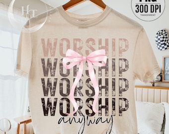 Worship Anyway Christian PNG, Faith Quote Shirt Design (Digital Download)