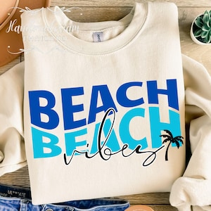 Beach Vibes Svg Png Pdf, Beach life SVG, Beach shirt Svg, Summer vibes Svg, Vacation Svg, Summer Svg, Holiday shirts Svg,Png Dxf Sublimation