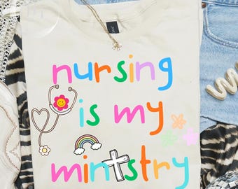 Nursing Is My Ministry PNG | Christian Nurse Shirt | Faith Based Healthcare Design | Nurse shirt png