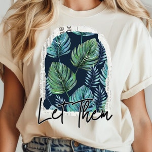 Let Them PNG.  Mental Health PNG,Shirt Design, sublimation shirt,  Inspirational Quote Png , Motivational Png, Self Love  Png design