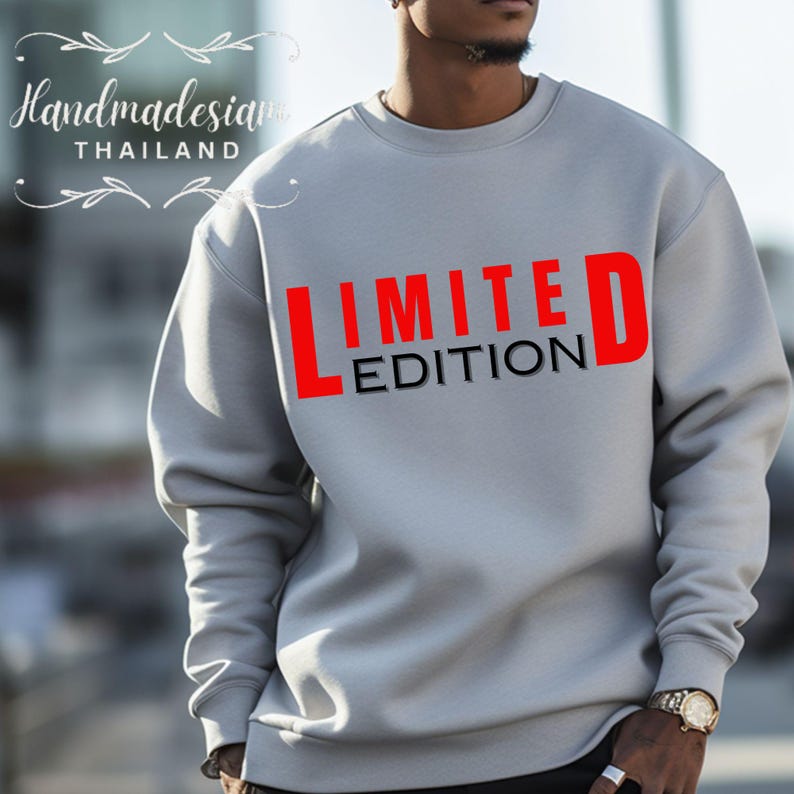 May include: A gray sweatshirt with the text "LIMITED EDITION" in red and black letters.