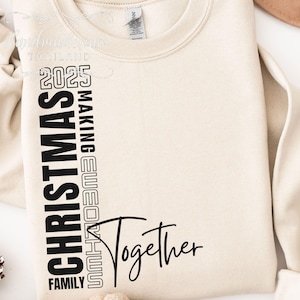 Family Christmas 2025 SVG, Making memories together, Christmas shirt 2024 SVG, Christmas family shirt, Digital cut files, Sublimation Design