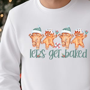 Lets Get Baked PNG, Funny Christmas Party PNG, Retro Gingerbread Man Sarcastic, Snarky Holiday, Funny Clipart, Digital Download, PNG