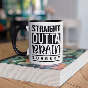 Straight Outta Brain Surgery Mug, Funny Brain Surgeon Coffee Mugs, Surgery Recovery Get Well Soon Gift, Gifts,  Tumbler
