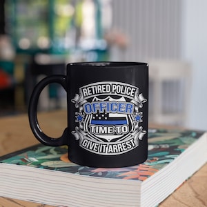 Funny Retired Police Mug, Law Enforcement Retirement Coffee Mugs, Tumbler Travel Mug Beer Can Holder Cooler